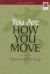 You Are How You Move : Experiential Chi Kung