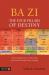 Ba Zi - the Four Pillars of Destiny : Understanding Character, Relationships and Potential Through Chinese Astrology