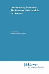 Coevolutionary Economics : The Economy, Society and the Environment