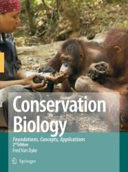 Conservation Biology : Foundations, Concepts, Applications