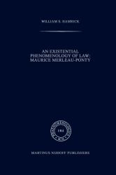 An Existential Phenomenology of Law : Maurice Merleau-Ponty