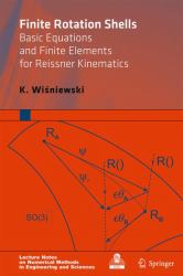 Finite Rotation Shells : Basic Equations and Finite Elements for Reissner Kinematics