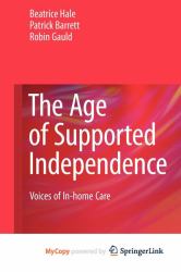The Age of Supported Independence