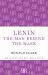 Lenin : The Man Behind the Mask