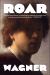 Roar : American Master, the Oral Biography of Roger Orr Roar : American Master, the Oral Biography of Roger Orr