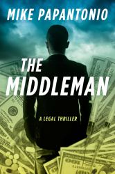 The Middleman : A Legal Thriller