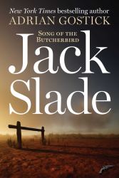Jack Slade : Song of the Butcherbird
