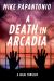 A Death in Arcadia : A Legal Thriller A Death in Arcadia : A Legal Thriller