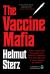 Vaccine Mafia : Pfizer's Former Chief Toxicologist Proves How Toxic Substances Were Unlawfully Sold to Us As a Solution for COVID-19