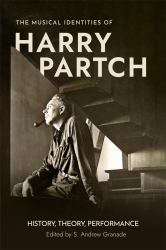 The Musical Identities of Harry Partch : History, Theory, Performance