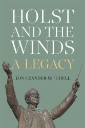 Holst and the Winds : A Legacy
