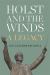 Holst and the Winds : A Legacy