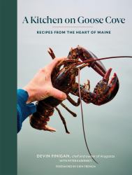 A Kitchen on Goose Cove : Recipes from the Heart of Maine