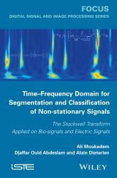 Time-Frequency Domain for Segmentation and Classification of Non-Stationary Signals : The Stockwell Transform Applied on Bio-Signals and Electric Signals