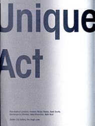 Unique Act : Five Abstract Painters: Sean Scully Carmengloria Morales Sean Shanahan Frederick Thursz Ruth Root
