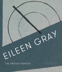 Eileen Gray : The Private Painter