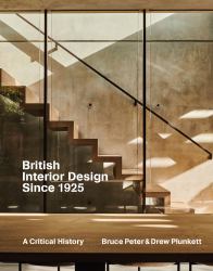 British Interior Design since 1925 : A Critical History