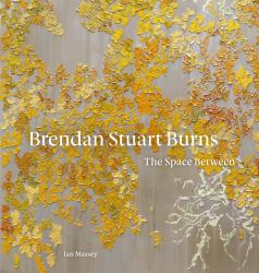 Brendan Stuart Burns : The Space Between