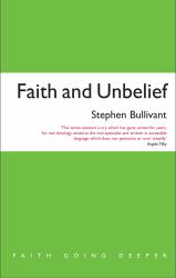 Faith and Unbelief : A Theology of Atheism
