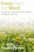 Fresh from the Word : A Lectionary Companion for Sundays, Feasts and Holy Days, Years a, B and C