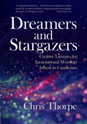 Dreamers and Stargazers : Worship Resources for Advent, Christmas, Epiphany and Candlemas
