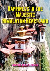 Happiness in the Majestic Himalayan Heartland