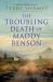 The Troubling Death of Maddy Benson The Troubling Death of Maddy Benson