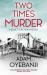 Two Times Murder : A Quiet Teacher Mystery Two Times Murder : A Quiet Teacher Mystery