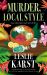 Murder, Local Style Murder, Local Style