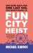 Fun City Heist