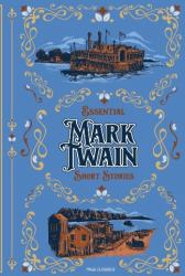 Essential Mark Twain Short Stories