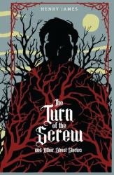 The Turn of the Screw and Other Ghost Stories (Deluxe Edition)