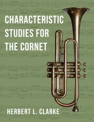 Characteristic Studies for the Cornet