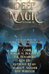 Deep Magic : Volume III