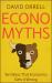 Economyths : Ten Ways That Economics Gets It Wrong