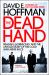The Dead Hand : Reagan, Gorbachev and the Untold Story of the Cold War Arms Race