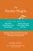 The Kitchen Magpie : A Delicious Melange of Culinary Curiosities, Fascinating Facts, Amazing Anecdotes and Expert Tips for the Food-Lover