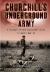 Churchill's Underground Army : A History of the Auxillary Units in World War II