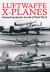 Luftwaffe X-Planes : German Experimental Aircraft of World War II