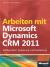 Arbeiten mit Microsoft Dynamics CRM 2011