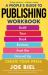 A People's Guide to Publishing Workbook : Build Your Book Business from the Ground Up