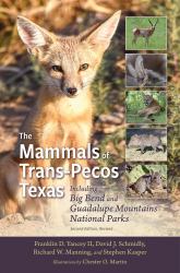 The Mammals of Trans-Pecos Texas : Including Big Bend and Guadalupe Mountains National Parks
