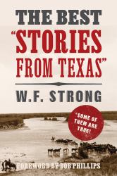 The Best Stories from Texas - Some of Them Are True