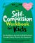 The Self-Compassion Workbook for Kids : Fun Mindfulness Activities to Build Emotional Strength and Make Kindness Your Superpower