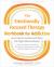 The Emotionally Focused Therapy Workbook for Addiction : How to Heal the Loneliness and Shame That Trigger Addictive Behaviors