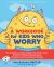 A Workbook for Kids Who Worry : Fun Activities to Help Children Face Their Fears and Build a Flexible Mindset Using Acceptance and Commitment Therapy