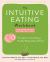 Intuitive Eating Workbook : Ten Principles for Nourishing a Healthy Relationship with Food