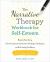 The Narrative Therapy Workbook for Self-Esteem : Rewrite Your Story, Overcome Imposter Syndrome and Feelings of Inadequacy, and Build Lasting Confidence