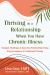 Thriving in a Relationship When You Have Chronic Illness : Navigate Challenges and Keep Your Relationship Strong Using Acceptance and Commitment Therapy
