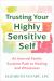 Trusting Your Highly Sensitive Self : An Internal Family Systems Path to Healing and Wholeness